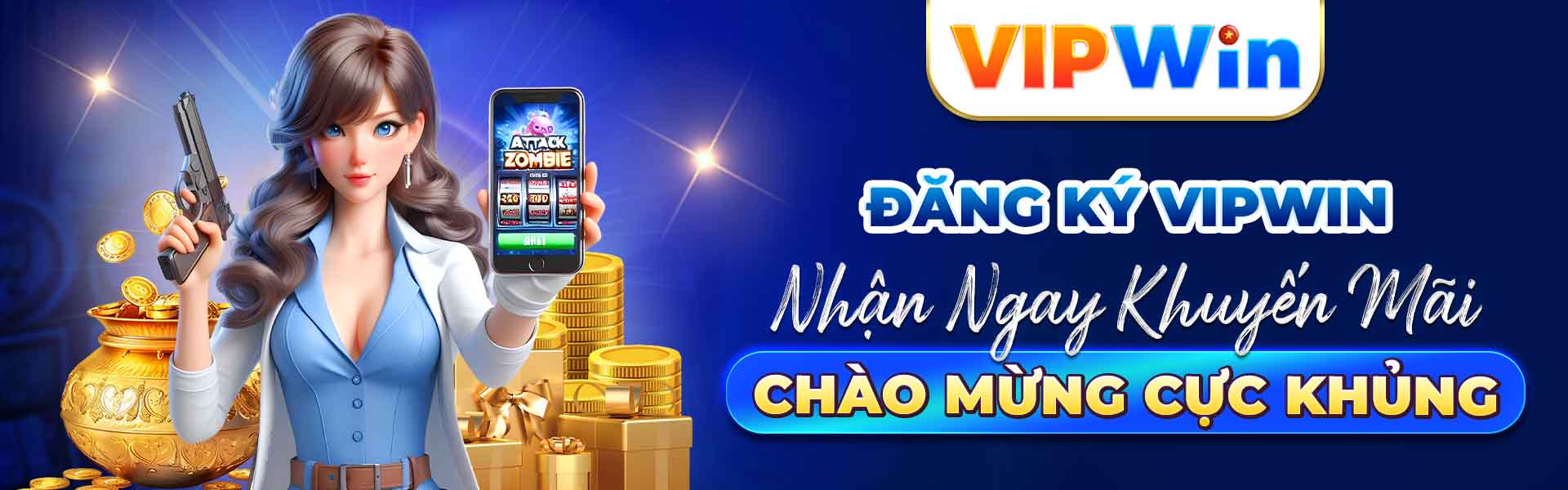 Đăng Ký VIPWIN - Nhận Ngay Khuyến Mãi Chào Mừng Cực Khủng