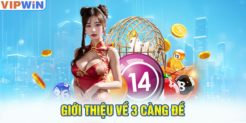 Giới thiệu về 3 càng đề