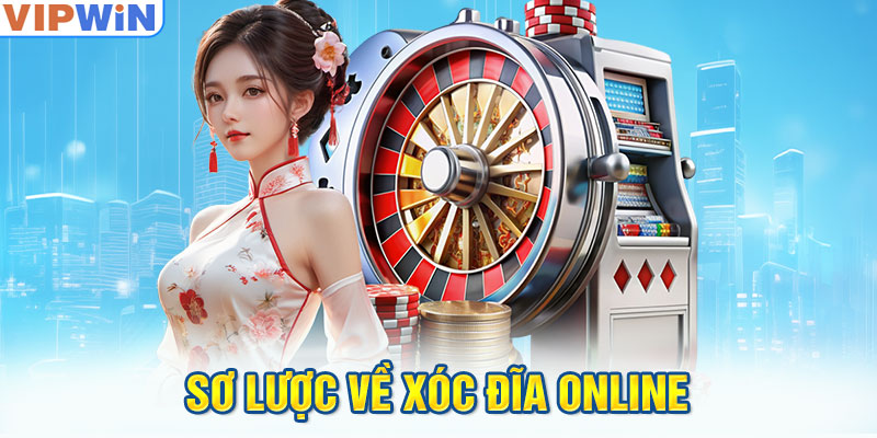 Sơ lược về xóc đĩa online